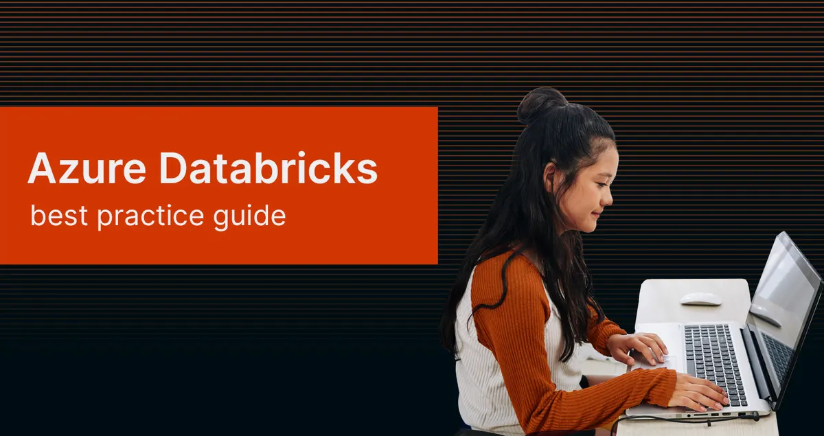 Databricks Best Practice Guide