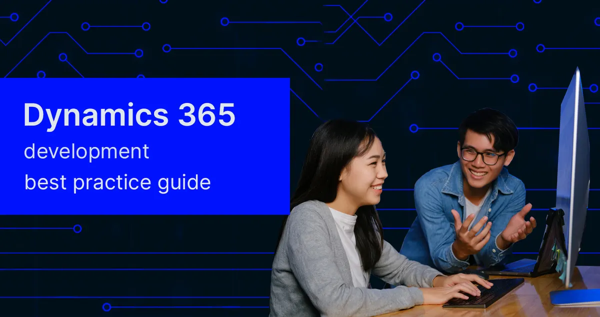 Dynamics 365 Development Best Practices